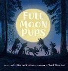 Chuck Groenink, Liz Garton Scanlon, Scanlon Liz Garton, Groenink Chuck - Full Moon Pups