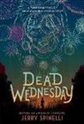 Jerry Spinelli - Dead Wednesday