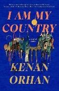 Kenan Orhan - I Am My Country - And Other Stories