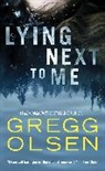 Gregg Olsen - Lying Next to Me