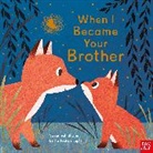 Susannah Shane, Britta Teckentrup, Teckentrup Britta - When I Became Your Brother