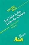 derQuerleser, Natalia Torres Behar, Natalia Torres Behar - Die Liebe in den Zeiten der Cholera von Gabriel García Márquez (Lektürehilfe)