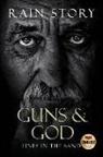 Rain Story - Guns & God: Lines in the Sand