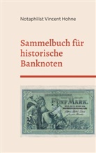 Notaphilist Vincent Hohne - Sammelbuch für historische Banknoten