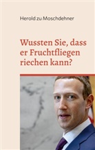 Herold Zu Moschdehner - Wussten Sie, dass er Fruchtfliegen riechen kann?