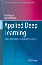 Carl Chalmers, Paul Fergus - Applied Deep Learning