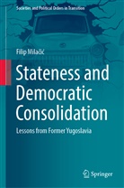 Filip Mila¿i¿, Filip Milacic - Stateness and Democratic Consolidation