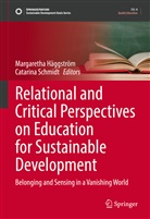 Margaretha Häggström, Schmidt, Catarina Schmidt - Relational and Critical Perspectives on Education for Sustainable Development