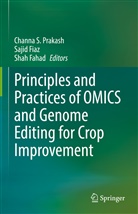 Shah Fahad, Sajid Fiaz, Channa S. Prakash - Principles and Practices of OMICS and Genome Editing for Crop Improvement