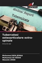 Mohamed Ben Jemaa, Mohamed Ali Rekik, Wassim Zribi - Tubercolosi osteoarticolare extra-spinale