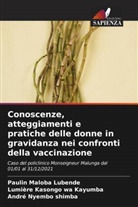 Lumiere Kasongo wa Kayumba, Paulin Maloba Lubende, André Nyembo Shimba - Conoscenze, atteggiamenti e pratiche delle donne in gravidanza nei confronti della vaccinazione