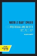 Alan Dowty - Middle East Crisis U.s. Decision-Making in 1958, 1970, and 1973