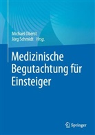 Michael Oberst, Schmidt, Jörg Schmidt - Medizinische Begutachtung für Einsteiger