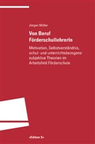 Jürgen Müller - Von Beruf FörderschullehrerIn
