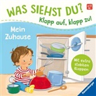 Sandra Grimm, Andrea Hebrock - Was siehst du? Klapp auf, klapp zu! Mein Zuhause