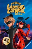 Tina Bungeroth, Edina Eidner, Britta Sopp - Miraculous - Ladybug und Cat Noir - Das Buch zum Film