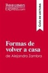 Resumenexpress - Formas de volver a casa de Alejandro Zambra (Guía de lectura)