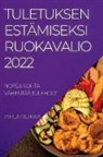 Pihla Ruikka - TULETUKSEN ESTÄMISEKSI RUOKAVALIO 2022