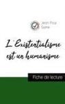 Jean-Paul Sartre - L'Existentialisme est un humanisme de Jean-Paul Sartre (fiche de lecture et analyse complète de l'oeuvre)