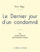 Victor Hugo - Le Dernier jour d'un condamné de Victor Hugo (édition grand format)