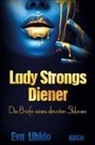 Eva Libido - Lady Strongs Diener