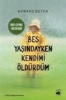 Howard Buten - Bes Yasindayken Kendimi Öldürdüm