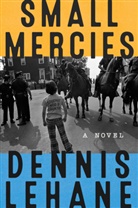 Dennis Lehane - Small Mercies