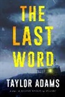 Taylor Adams - The Last Word