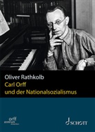 Oliver Rathkolb - Carl Orff und der Nationalsozialismus
