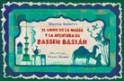 Manuel Monroy, Martín Solares - El libro de la magia y la aventura de Bassim Bassán / Bassim Bassan's Book of Magic and Adventures