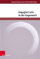 Renata Dampc-Jarosz, Kaluza, Anna Kaluza - Engagiert sein in der Gegenwart