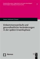 Susanne Enssen, Tom Heilmann, Andreas Jansen - Einkommensverläufe und gesundheitliche Veränderungen in der späten Erwerbsphase