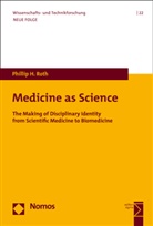 Phillip H Roth, Phillip H. Roth - Medicine as Science