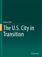 Barbara Hahn - The U.S. City in Transition