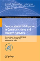 Paramartha Dutta, Paramartha Dutta et al, Jyotsna Kumar Mandal, Somnath Mukhopadhyay, Sudipta Roy, Sunita Sarkar - Computational Intelligence in Communications and Business Analytics