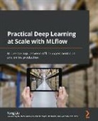 Yong Liu - Practical Deep Learning at Scale with MLflow