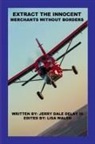 Jerry DeLay III, Lisa Walsh - Extract The Innocent