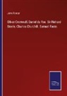 John Forster - Oliver Cromwell. Daniel de Foe. Sir Richard Steele. Charles Churchill. Samuel Foote