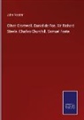 John Forster - Oliver Cromwell. Daniel de Foe. Sir Richard Steele. Charles Churchill. Samuel Foote