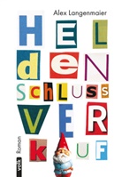Alex Langenmaier - Heldenschlussverkauf