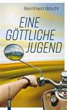 Bernhard Blöchl - Eine göttliche Jugend
