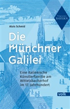 Alois Schmid - Die Münchner Galilei