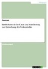 Anonym, Anonymous, Frieda von Meding, Frieda von Meding - Bartholome de las Casas und sein Beitrag zur Entstehung des Völkerrechts