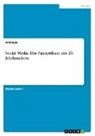 Anonym, Anonymous, Frieda von Meding, Frieda von Meding - Social Media. Das Panoptikum des 21. Jahrhunderts
