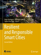 Simon Elias Bibri, Tomohiro Fukuda, Hugo Rodrigues - Resilient and Responsible Smart Cities