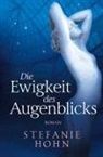 Stefanie Hohn - Die Ewigkeit des Augenblicks