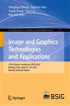 Ran He, Yue Liu, Huimin Ma, Yuxin Peng, Yuxin Peng et al, Yongtian Wang - Image and Graphics Technologies and Applications