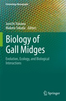 Tokuda, Makoto Tokuda, Junichi Yukawa - Biology of Gall Midges