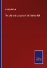 Amédée Pichot - The Life and Labours of Sir Charles Bell