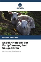 Mourad Taherti - Endokrinologie der Fortpflanzung bei Säugetieren